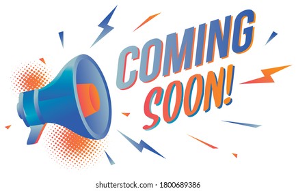 Coming soon - advertising sign with megaphone
