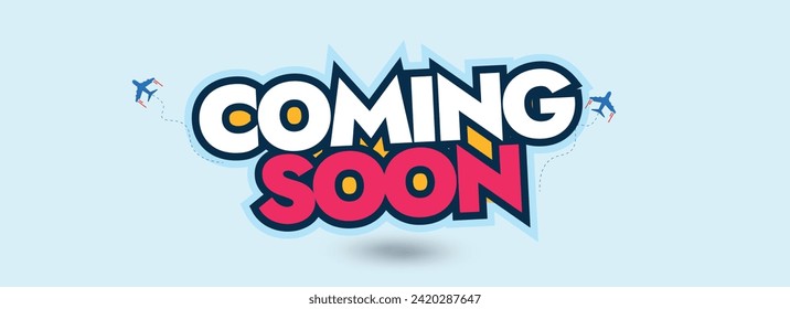 Coming soon. Coming soon announcement cover banner with coming soon written in big text with airplane icons on cyan background. Simple and decent announcement web cover banner design. 