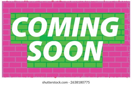 Coming Soon Announcement on a Brick Wall Background.