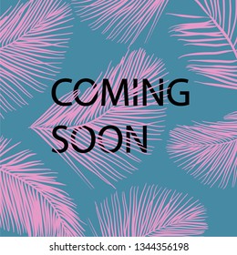 Coming soon - background with palm leaves.