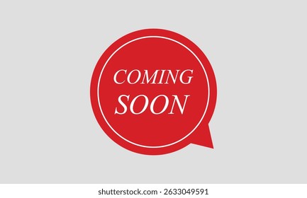 Coming soon banner icon in flat style. Promotion label vector illustration on isolated background. Open poster sign business concept. Vector  Illustration . EPS 20 . 