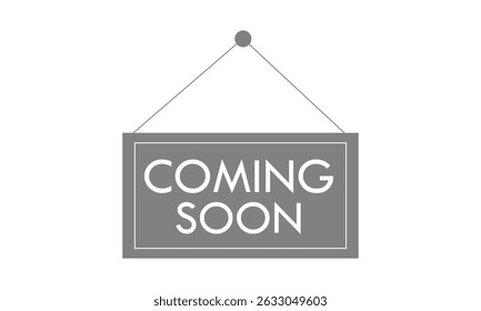 Coming soon banner icon in flat style. Promotion label vector illustration on isolated background. Open poster sign business concept. Vector  Illustration . EPS 20 . 