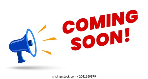 Coming soon banner with megaphone. Vector illustration.