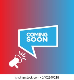 coming soon banner - speech bubble with megaphone. coming soon label,sticker,tag. can be use for promotion banner, sale banner, landing page, template, web site design, logo, app, UI. 