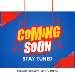 Coming Soon Banner, Stay Tuned