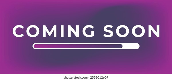 Coming Soon Banner. Coming Soon Text with Loading Bar 