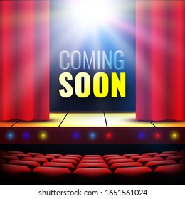 Coming soon banner. Theater stage with curtain, searchlight and lights. Podium. Concert hall. Poster for the show. Vector illustration.