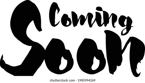 Coming Soon Bold Calligraphy Black Color Text On White Background