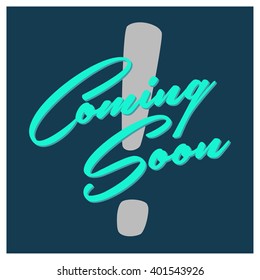 "Coming Soon!" Brush Lettering Vector Design