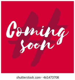 "Coming Soon!" Brush Lettering Vector Design Vector Illustration