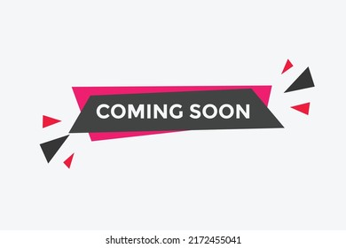 Coming soon button. Coming soon text web template. Sign icon banner
