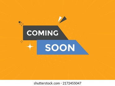 Coming soon button. Coming soon text web template. Sign icon banner
