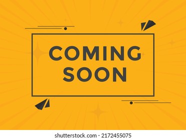 Coming soon button. Coming soon text web template. Sign icon banner
