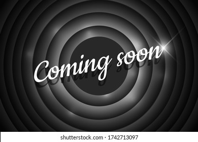 Coming soon calligraphic black and white style title on circle background. Old cinema movie round promotion announcement screen. Vector retro scene advertising noir poster template eps illustration