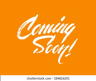 "Coming Soon!" calligraphic lettering