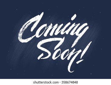 "Coming Soon!" calligraphic lettering