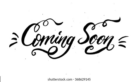 "Coming Soon" calligraphic lettering