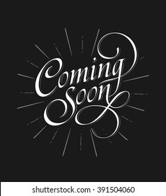 "Coming Soon" calligraphic lettering