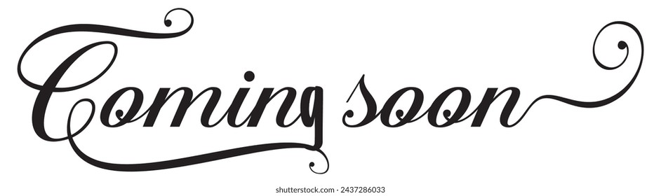 Coming soon calligraphy inscription with smooth lines. Promotion or announcement banner. Handwritten positive quote Vector lettering.