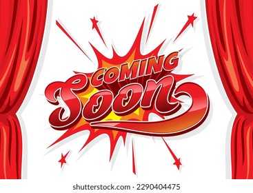 Coming soon cartoon poster with red curtains, new opening sign or vector banner background. Coming soon red curtains for store sale open or new arrival, film or movie premiere night and product promo