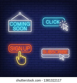 Coming soon, click, sign up, subscribe neon letterings set. Website interface elements or buttons design. Night bright neon sign, colorful billboard, light banner. Vector illustration in neon style.