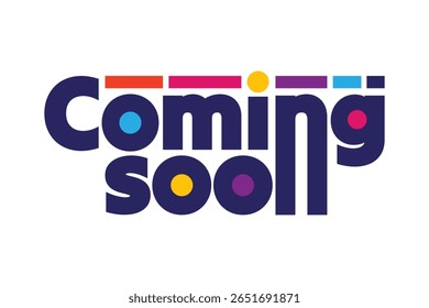 Coming soon colorful typography banner design. Announcement template, sticker, label, tag. New arrival poster. Brand promotion.