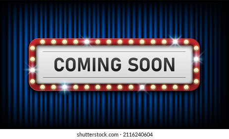 Coming soon with electric bulbs frame on blue curtain background, vector illustration