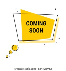 Coming soon. Flat geometric vector bubble. Transparent banner.