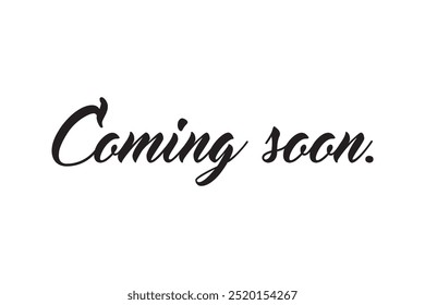 Coming soon hand brush lettering, black text isolated on white background. Vector typography illustration. Coming Soon.