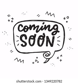 Coming Soon hand drawn lettering text in speech bubble outline with doodles. Sketch style vector illustration for new product advert. Handwritten inscription for sing, icon, online shop, store. Vector