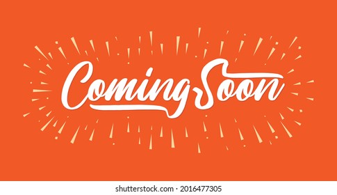 coming soon hand lettering word. Vector illustration.Coming soon lettering text, hand drawn style typo. Calligraphy design.