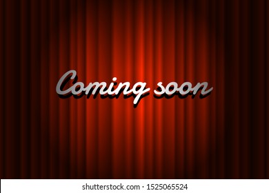 Coming soon handwrite title on closed red silky luxury theater curtain background with spotlight beam illuminated. Old cinema promotion announcement vector retro scene poster template illustration