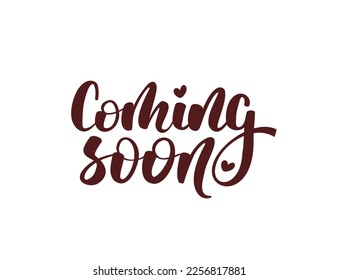 "Coming soon" handwritten lettering. Isolated vector illustration for poster, banner, cover, card.