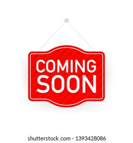Coming soon hanging sign on white background. Sign for door. Vector illustration.