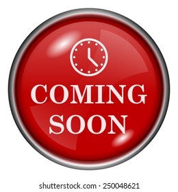 Coming soon icon. Internet button on white background. 