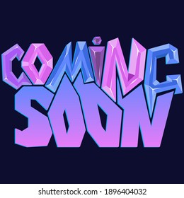 Coming soon. Isolated vector lettering with unique angular letters with gradient and highlights. bright pattern for printing on T-shirts, stickers, banners, bags.
