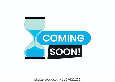 Coming soon label with Hourglass vector icon