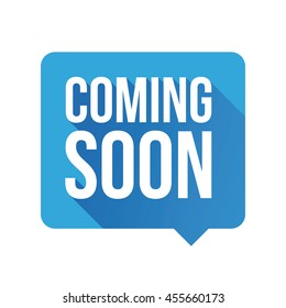 Coming soon label vector blue speech bubble