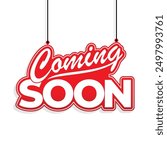 Coming soon letter hanging door or wall sign design template. Vector illustration