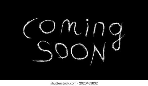 Coming soon lettering. Chalk writing on a blackboard. Flat vector illustration isolated on black background.