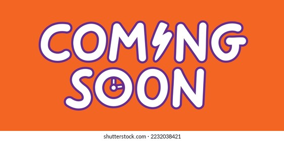 Coming soon lettering information paper. Bright stroke typography on bright background. Banner, advert, promotion poster. Announce new event or product launch, arrival. Commercial advertising.