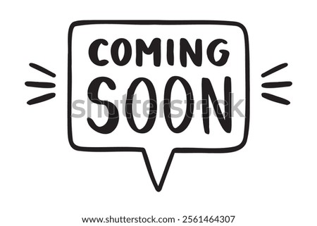 Coming Soon lettering text in speech bubble doodle hand drawn icon set. Outline drawing coming soon line clipart symbol collection. Vector illustration