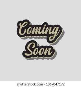 Coming soon lettering vector typography. Can be used banner, flyer, poster, tshirt design