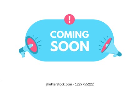 Coming soon. Megaphone with bubble speech. Sticker for promotion and advertising. Vector illustration for design or print. 