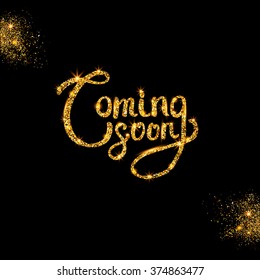 Coming Soon Message in Shimmering Golden Text Style on off Black Background with gold dust. Vector illustration.