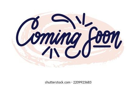 Coming Soon Monoline Handwriting Lettering. Announcement Picture Isolated On White Background. Special Event Flyer, Banner, Badge. Advert Creative Design. Graphic Commerce Sign, Quote, Phrase.