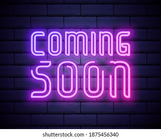 Coming Soon Neon Sign Vector. Coming Soon Badge in neon style, design element, light banner, announcement neon signboard, night neon advensing. Vector Illustration