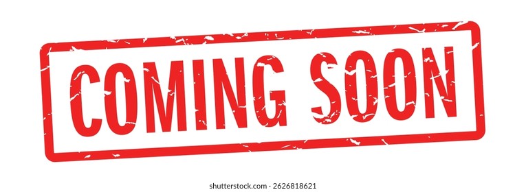 Coming soon on red rubber stamp