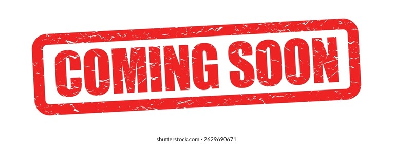 Coming soon on red rubber stamp