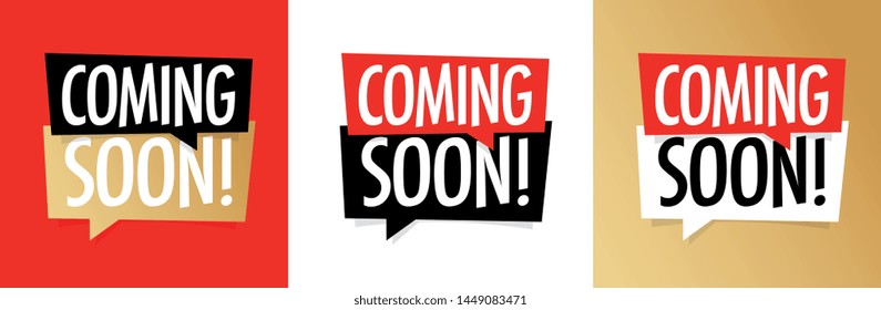 Coming soon on speech bubble, 3 variants red, black and gold